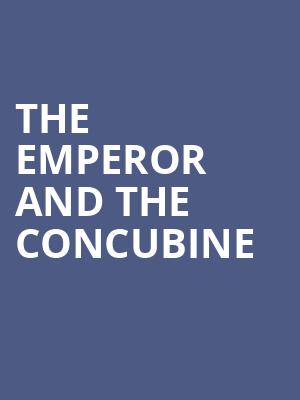 The Emperor and the Concubine at Sadlers Wells Theatre